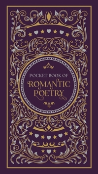Pocket Book of Romantic Poetry (Barnes & Noble Flexibound Pocket Editions)
