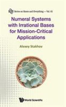 Hardcover Numeral Systems with Irrational Bases for Mission-Critical Applications Book