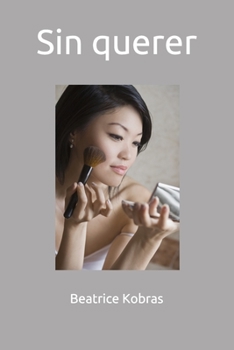 Paperback Sin querer [Spanish] Book