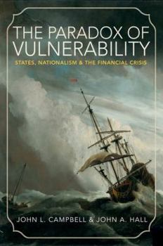Hardcover The Paradox of Vulnerability: States, Nationalism, and the Financial Crisis Book