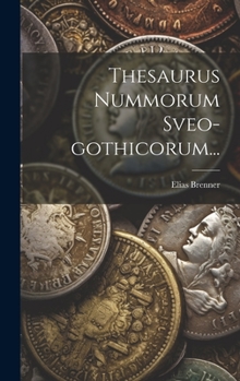 Hardcover Thesaurus Nummorum Sveo-gothicorum... [Latin] Book