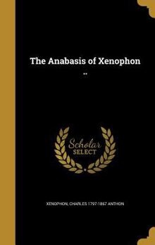 Hardcover The Anabasis of Xenophon .. Book