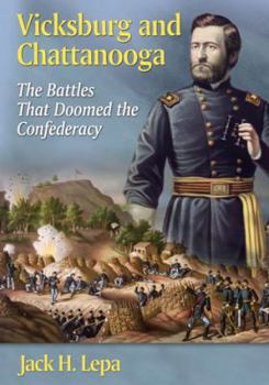 Paperback Vicksburg and Chattanooga: The Battles That Doomed the Confederacy Book