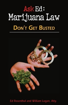 Paperback Ask Ed: Marijuana Law: Volume 1: Don't Get Busted Book