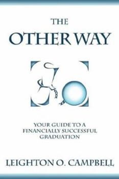 Paperback The Other Way: Your Guide to a Financially Successful Graduation Book