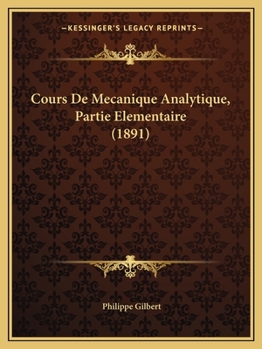 Paperback Cours De Mecanique Analytique, Partie Elementaire (1891) [French] Book