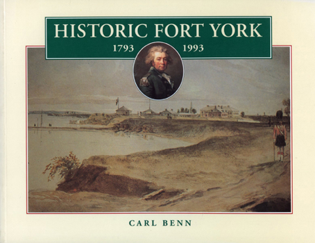 Paperback Historic Fort York, 1793-1993 Book