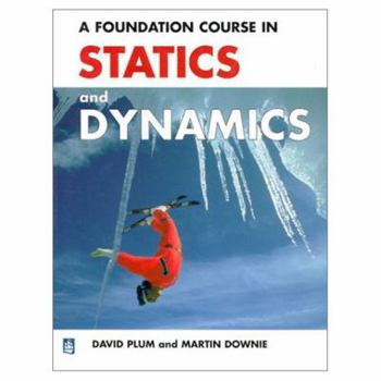 Paperback A Foundation Course in Statics and Dynamics Book