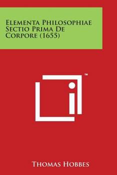 Paperback Elementa Philosophiae Sectio Prima de Corpore (1655) [Latin] Book
