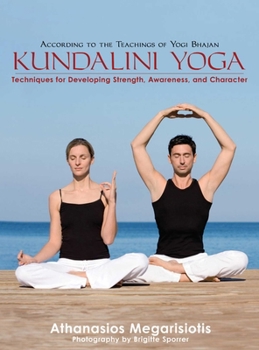 Hardcover Kundalini Yoga: Techniques for Developing Strength, Awareness, and Character Book