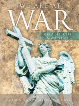 Paperback We Are At War: Book One: Origin and Progress of Our War Book