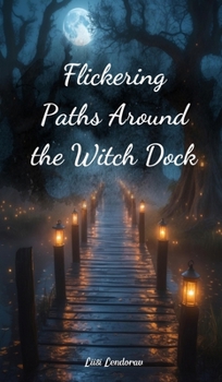Flickering Paths Around the Witch Dock