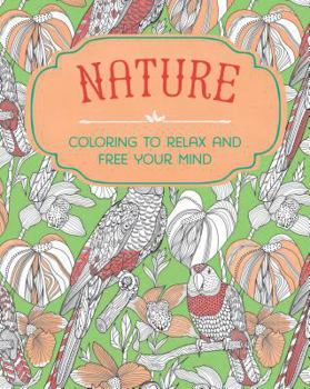 Paperback Nature: Coloring to Relax and Free Your Mind Book