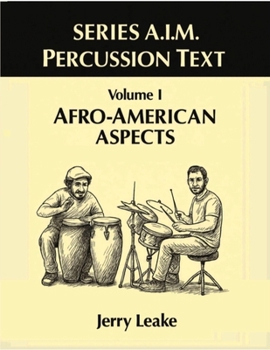 Paperback Series A.I.M Percussion Text, Volume 1: Afro-American Aspects Book