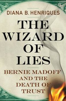 Hardcover The Wizard of Lies: Bernie Madoff and the Death of Trust Book