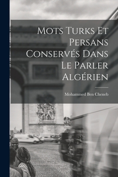 Paperback Mots turks et persans conservés dans le parler algérien [French] Book