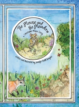 Hardcover The Mouse and the Meadow: A Christopher Mouse Story Book