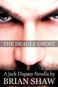 Paperback The Deadly Ghost: A Jack Disparo Novella Book