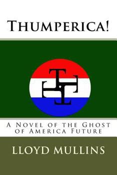 Paperback Thumperica!: A Novel of the Ghost of America Future Book