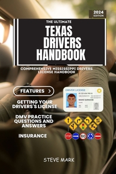 Paperback The Ultimate Texas Drivers Handbook: A Study and Practice Manual on Getting your Driver's License (CDL, CLASS C, CLASS D), DMV Practice Questions, Roa Book