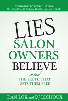 Hardcover Lies Salon Owners Believe: And the Truth That Sets Them Free Book