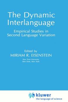 The Dynamic Interlanguage: Empirical Studies in School Language Variation (Topics in Language and Linguistics)