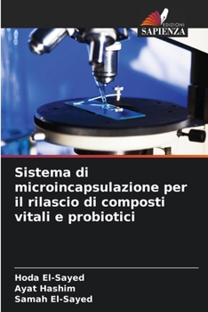 Paperback Sistema di microincapsulazione per il rilascio di composti vitali e probiotici [Italian] Book