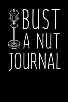 Paperback Bust A Nut Journal Book