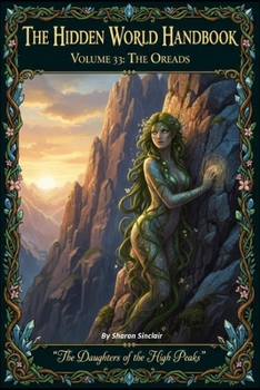 The Oreads (The Hidden World Handbook Series)