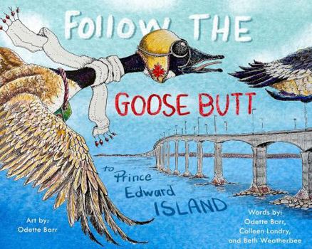 Paperback Follow the Goose Butt to Prince Edward Island Book