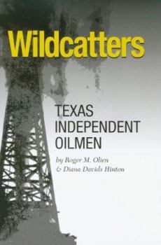 Paperback Wildcatters: Texas Independent Oilmen Book