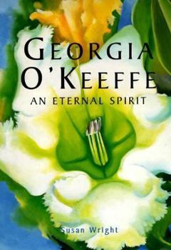 Hardcover Georgia O'Keeffe: An Eternal Spirit Book