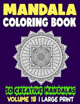 Paperback Mandala Coloring Book: 50 Creative Mandalas to Relax Calm Your Mind and Find Peace Book