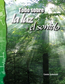 Paperback Todo Sobre La Luz Y El Sonido [Spanish] Book