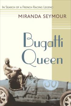 Hardcover Bugatti Queen: In Search of a French Racing Legend Book