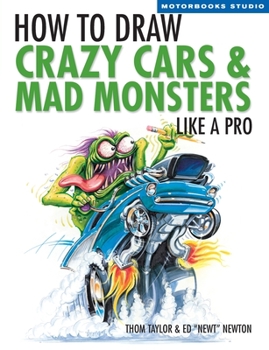 Paperback How to Draw Crazy Cars & Mad Monsters Like a Pro Book