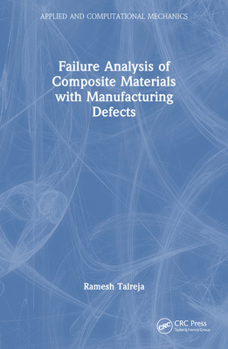 Paperback Failure Analysis of Composite Materials with Manufacturing Defects Book