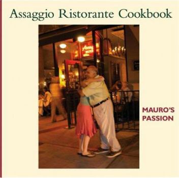 Hardcover Assaggio Ristorante Cookbook: Mauro's Passion Book