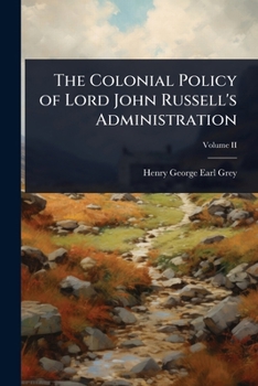 The Colonial Policy of Lord John Russell's Administration