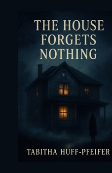 Paperback The House Forgets Nothing Book
