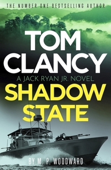 Paperback Tom Clancy Shadow State: Jack Ryan, Jr. is in a race for his life in this pulse-racing addition to the bestselling series Book