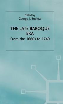Hardcover The Late Baroque Era: Vol 4. from the 1680s to 1740 Book