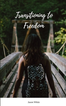 Paperback Transitioning to Freedom Book