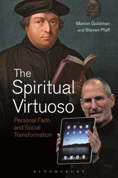 Paperback The Spiritual Virtuoso: Personal Faith and Social Transformation Book