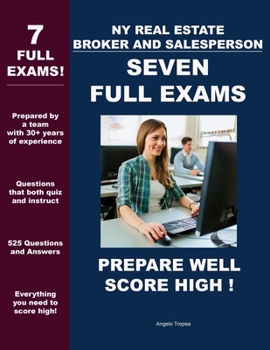 Paperback NY Real Estate Broker and Salesperson - Seven Full Exams: Prepare Well - Score High! Book