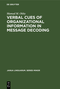 Hardcover Verbal Cues of Organizational Information in Message Decoding: An Integrative Approach to Linguistic Structure Book