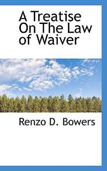 A Treatise on the Law of Waiver
