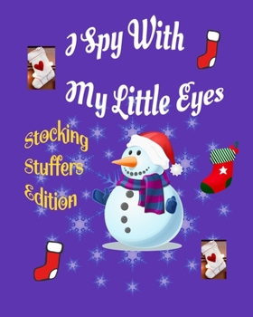 i spy with my little Eye Stocking stuffers Edition: A - Z, Under 10 dollars Holiday Fun Guessing Game Activity Book For Kids.  Cute Gift  For  Children