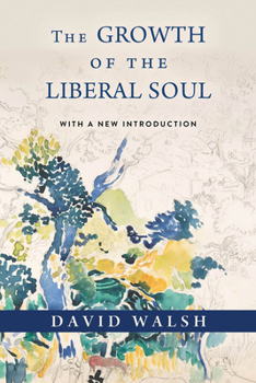 Hardcover The Growth of the Liberal Soul Book