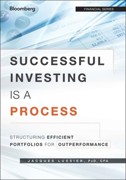 Hardcover Successful Investing Is a Process: Structuring Efficient Portfolios for Outperformance Book